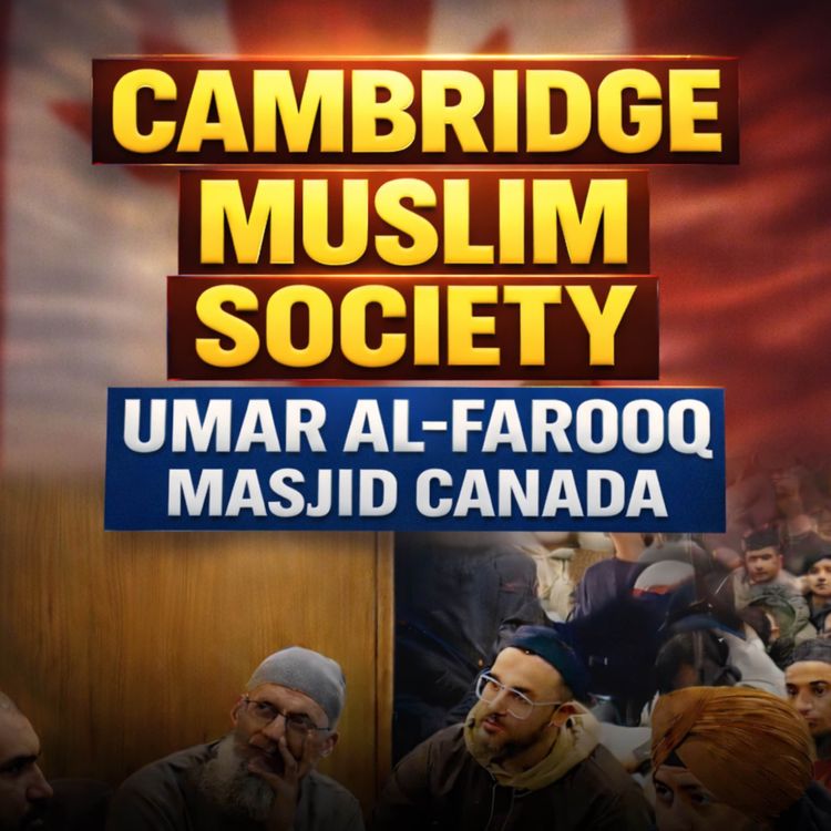 cover art for Friday Bayan - Cambridge Muslim Society Umar Al-Farooq Masjid Canada | Mufti Tariq Masood Speeches 🕋 