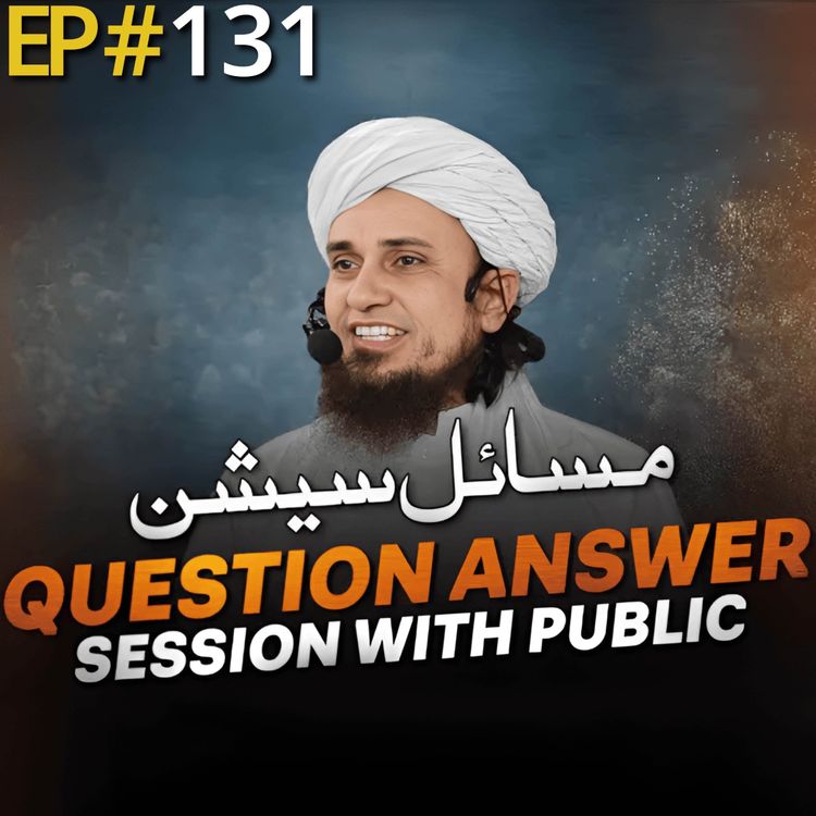 cover art for Question Answer Session With Public 131 | Mufti Tariq Masood Speeches 🕋