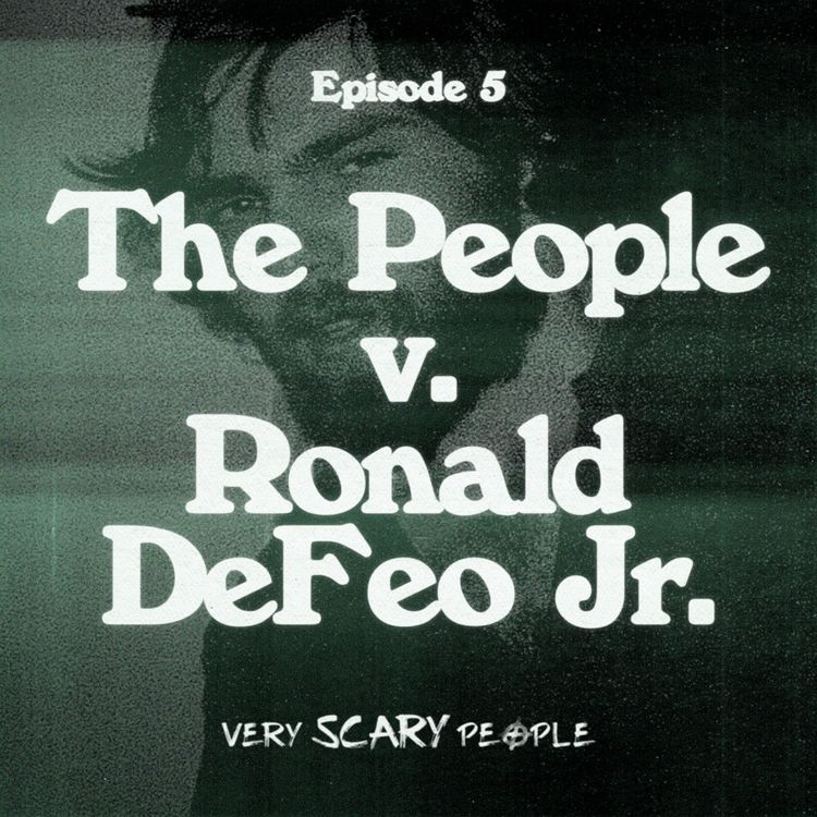 cover art for S1 Ep.5: The People v. Ronald DeFeo Jr.