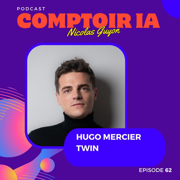 cover art for Hugo Mercier Dévoile TWIN : L'IA qui Change Tout dans le Travail - Ne Répétez Jamais la Même Tâche