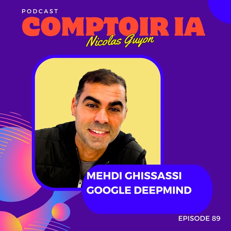 cover art for 🚀 L'IA va-t-elle changer le monde ? Mehdi Ghissassi (Google DeepMind) nous dévoile tout ! 🧠💡