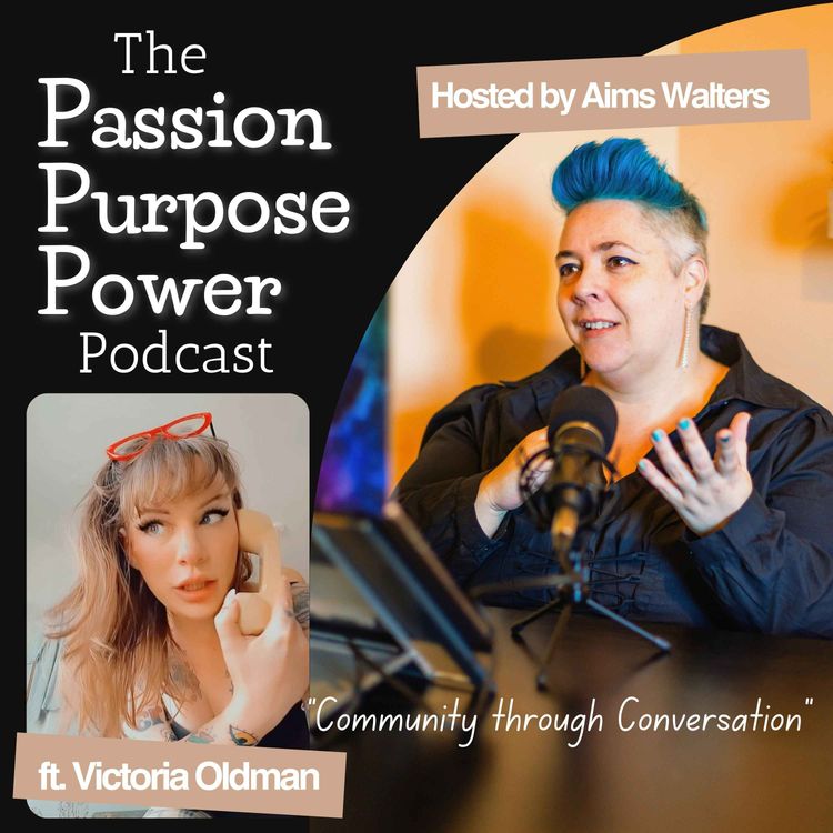 cover art for Episode 4: The Passion Purpose and Power of Trans Advocate and Development Worker Victoria Oldman