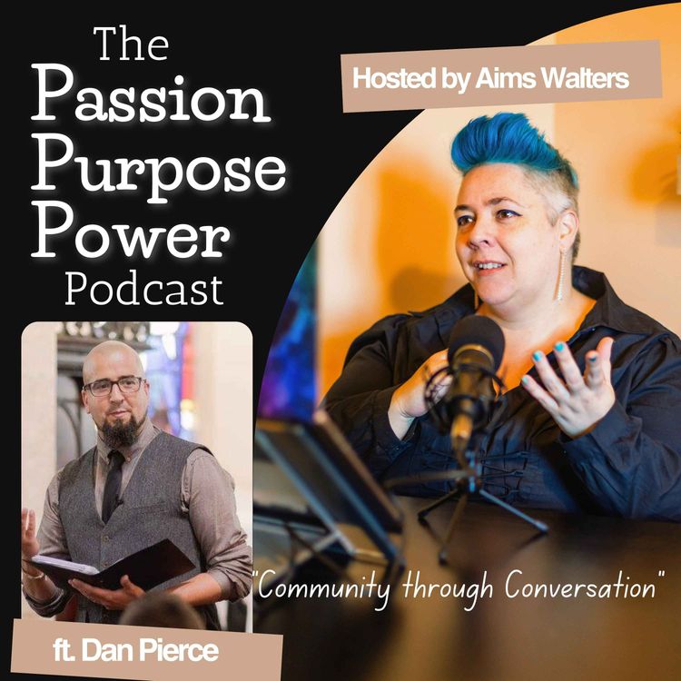 cover art for Episode 9: The Passion Purpose & Power of Vicar & Singer Songwriter Dan Pierce (DC Pierce)