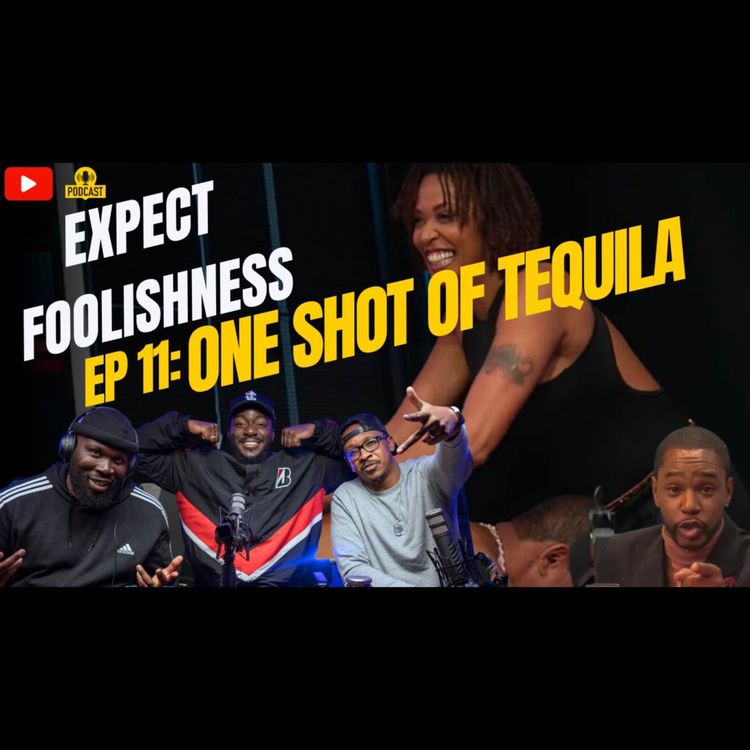 cover art for EP11 'One Shot of Tequila' Feat @TazerBlack