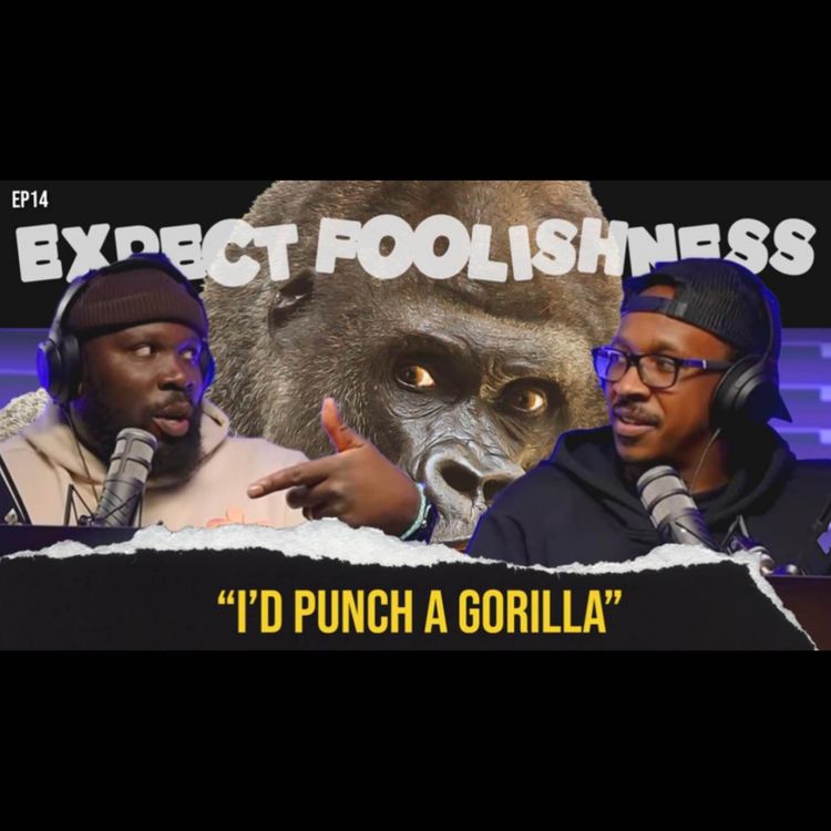 cover art for Ep 15 'I'd Punch A Gorilla'