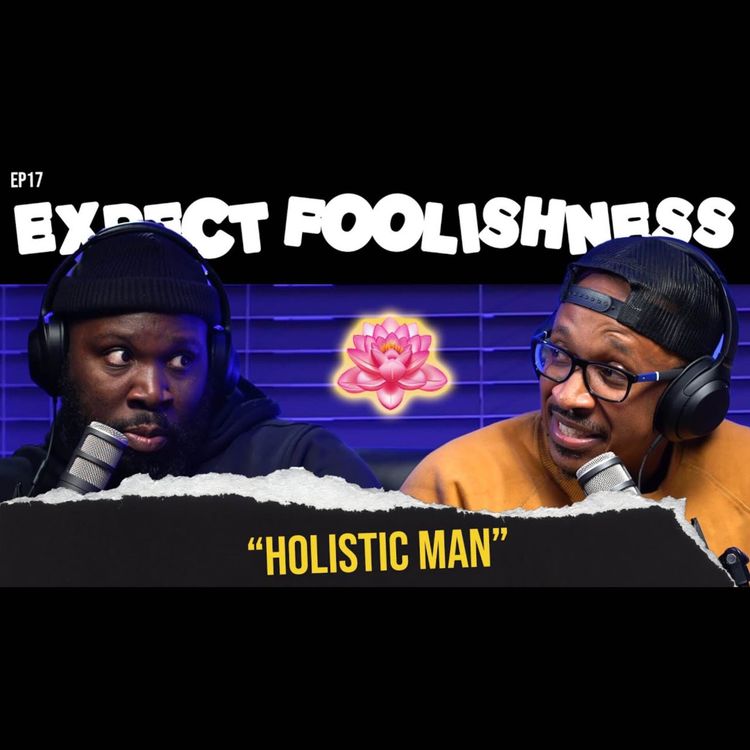 cover art for Ep 17 - 'Holistic Man'