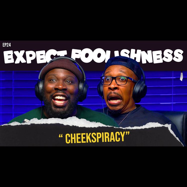 cover art for Ep 24 'Cheekspiracy'