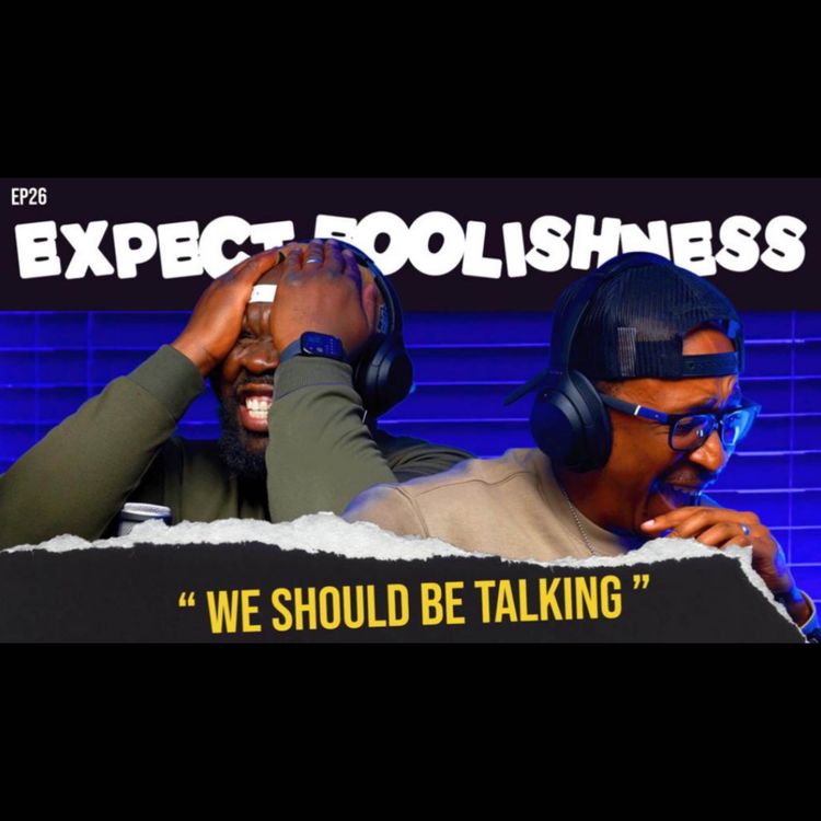 cover art for Ep 26 'We should be talking!!'