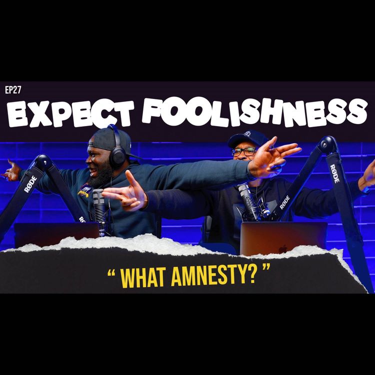 cover art for Ep 27 'What Amnesty?'