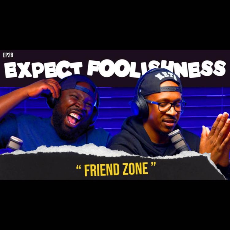 cover art for Ep 28 'Friend Zone'