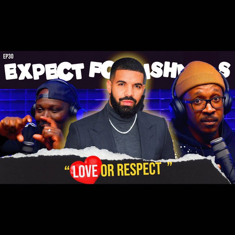 cover art for Ep 30 -  Love or Respect?