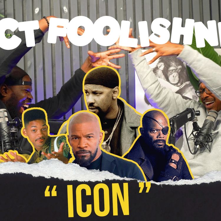 cover art for ICON | EP 48|  EXPECT FOOLISHNESS