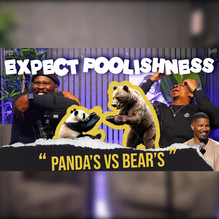 cover art for PADNDA'S vs BEAR'S | EP53 |EXPECT FOOLISHNESS