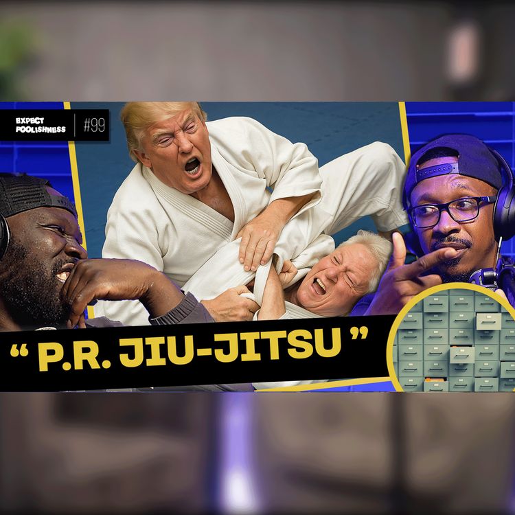 cover art for P.R. Jiu-Jitsu | EP99 | Expect Foolishness Podcast