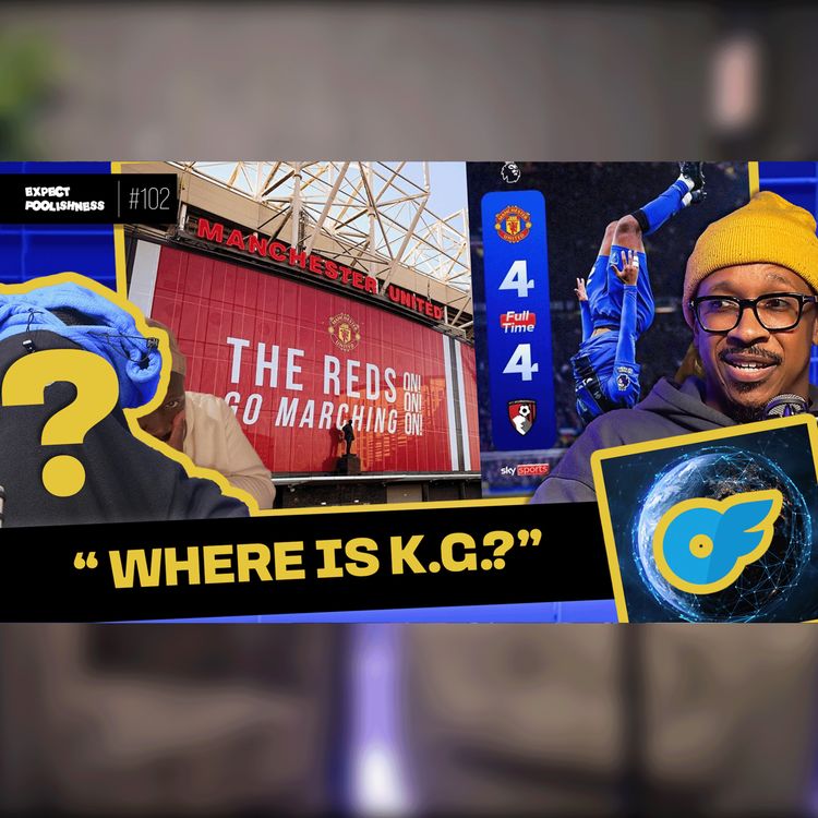 cover art for Where is K.G? | EP 102 | Expect Foolishness Podcast