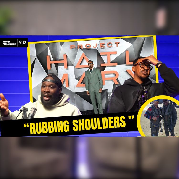 cover art for “RUBBING SHOULDERS” | EXPECT FOOLISHNESS EP113 | #projecthailmary #ryangosling #movie 