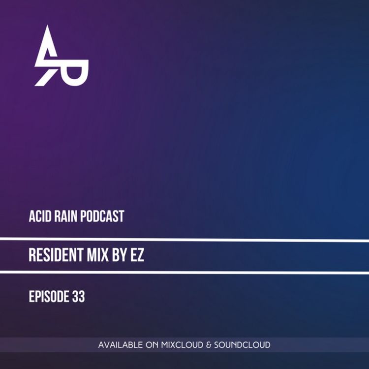 cover art for ACID RAIN - EP.33 - Resident Mix by EZ