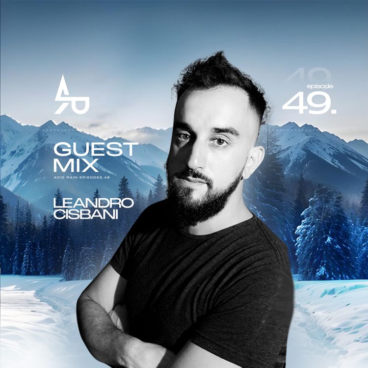 cover art for ACID RAIN - EP.49 - Guest Mix By Leandro Cisbani