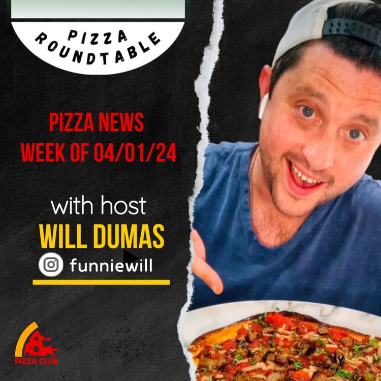 cover art for Pizza Roundtable with Host Will Dumas | Week of 04/01/24