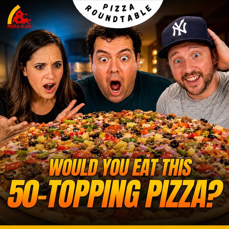 cover art for Pizza News of the Week: Pizzas World Record, 50-Topping Pizza, etc. | Pizza Roundtable