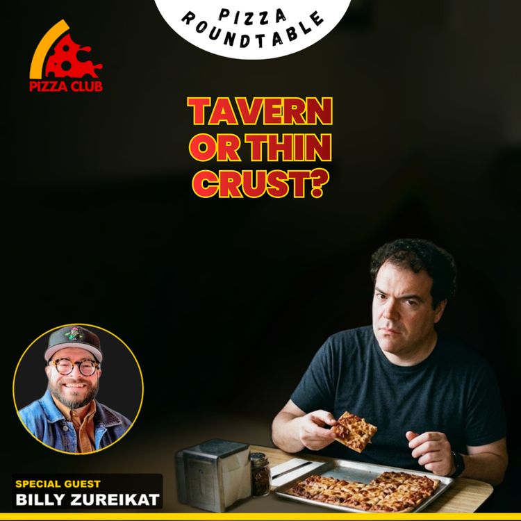 cover art for 172K-Member Chicago Facebook Group Bans the Word Tavern Style | Pizza Roundtable with Billy Zureikat