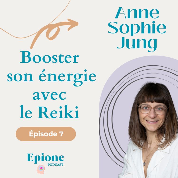 cover art for #7 Anne Sophie Jung - Booster son énergie avec le Reiki