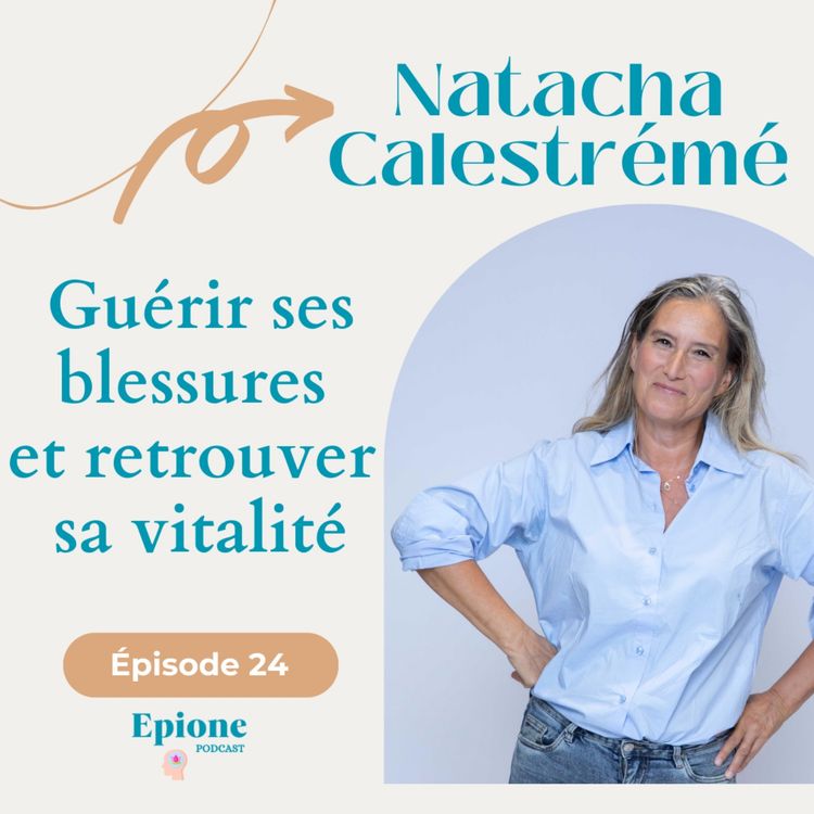 cover art for #24 Natacha Calestrémé - Guérir ses blessures et retrouver sa vitalité