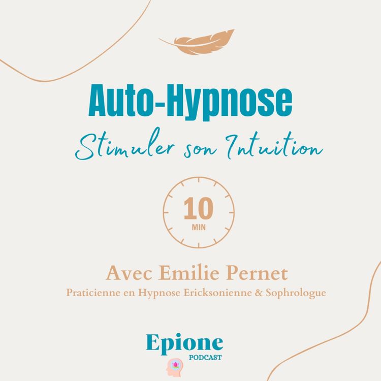 cover art for Série Auto-Hypnose #3 - Stimuler son  Intuition avec Emilie Pernet