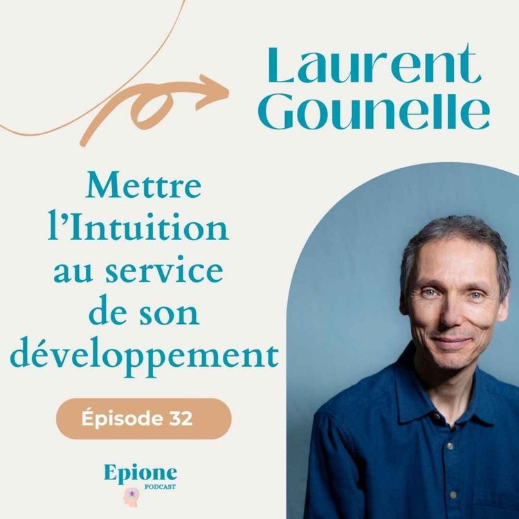 cover art for #32 Laurent Gounelle - Mettre l'Intuition au service de son développement