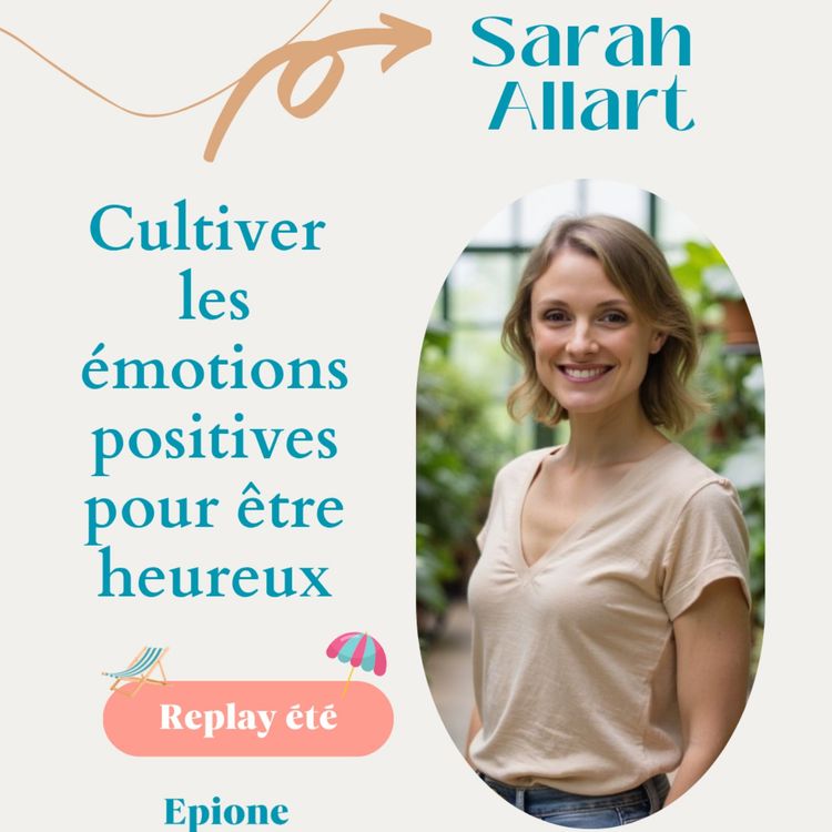 cover art for {Rediff} - Cultiver les émotions positives pour être heureux - Sarah Allart