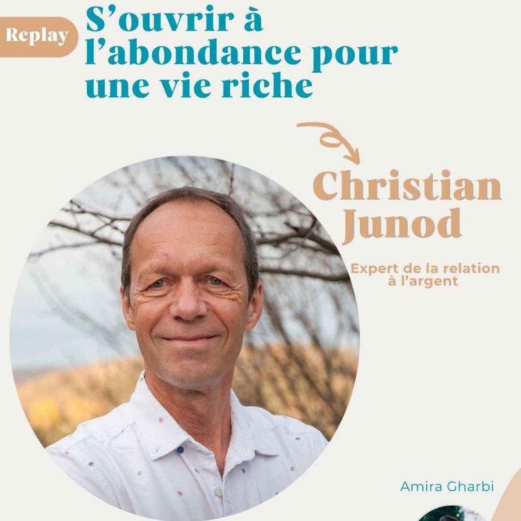 cover art for {Rediff} - S'ouvrir à l'abondance pour une vie riche - Christian Junod