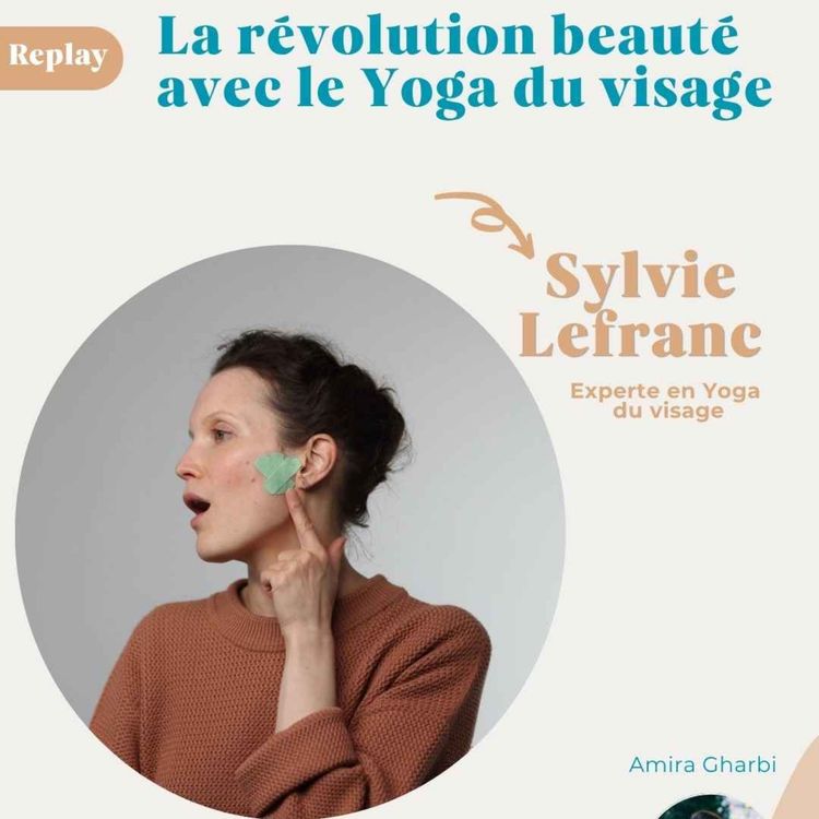 cover art for {Rediff} - La révolution beauté avec le Yoga du Visage - Sylvie Lefranc