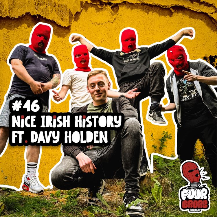 cover art for #46 - Nice Irish History Ft. Davy Holden