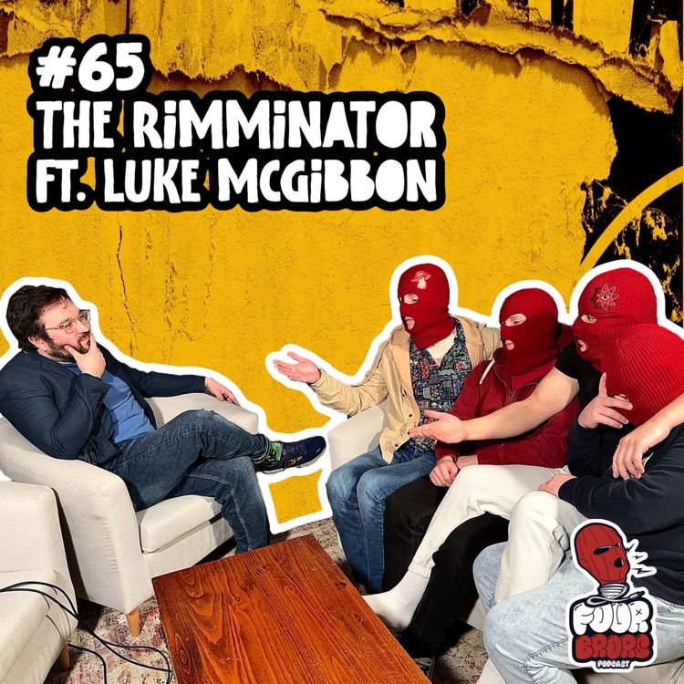 cover art for #65 - The Rimminator Ft. Luke McGibbon