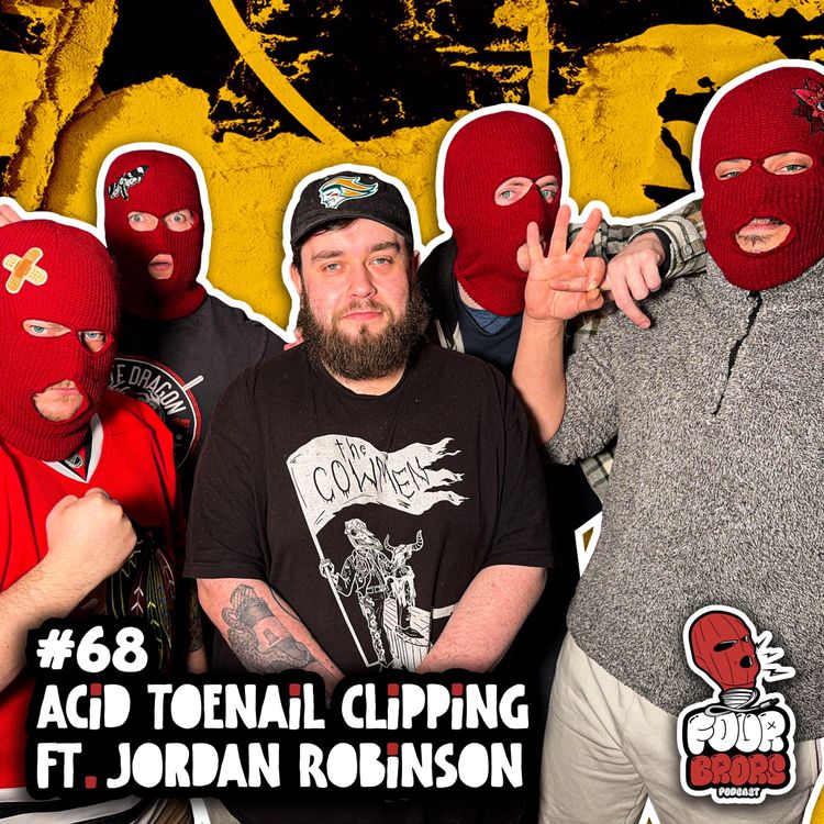 cover art for #68 - Acid Toenail Clipping Ft. Jordan Robinson 