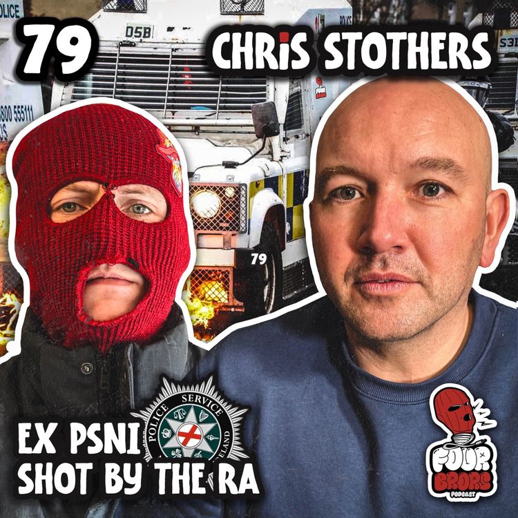 cover art for #79 - Riots, Gunmen & PTSD Ft. Chris Stothers