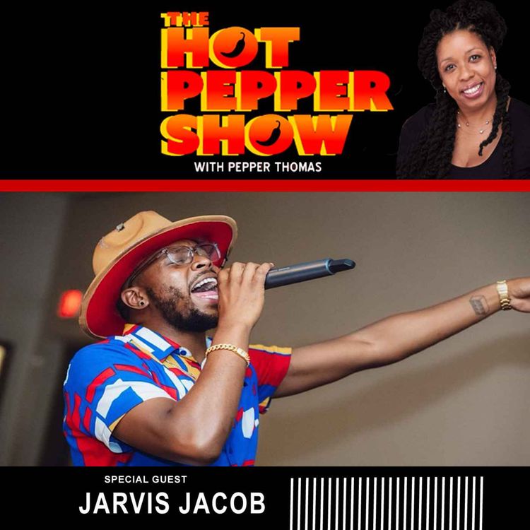 cover art for The Hot Pepper Show with special guest Jarvis Jacob