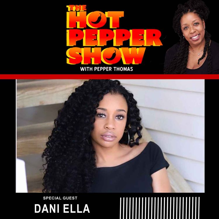 cover art for The Hot Pepper Show with special guest Dani Ella