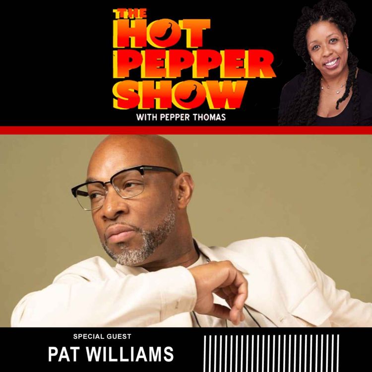 cover art for The Hot Pepper Show with special guest The Pat Williams Group