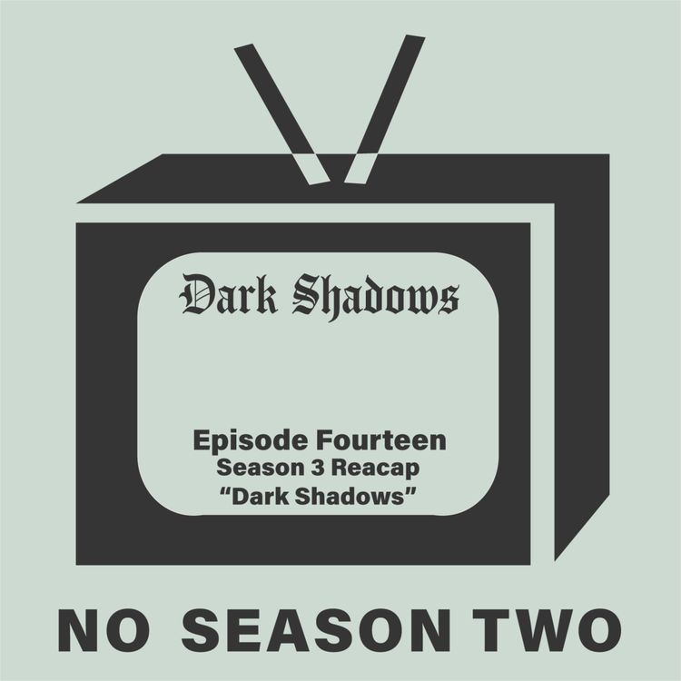 cover art for Season Three Recap - Dark Shadows