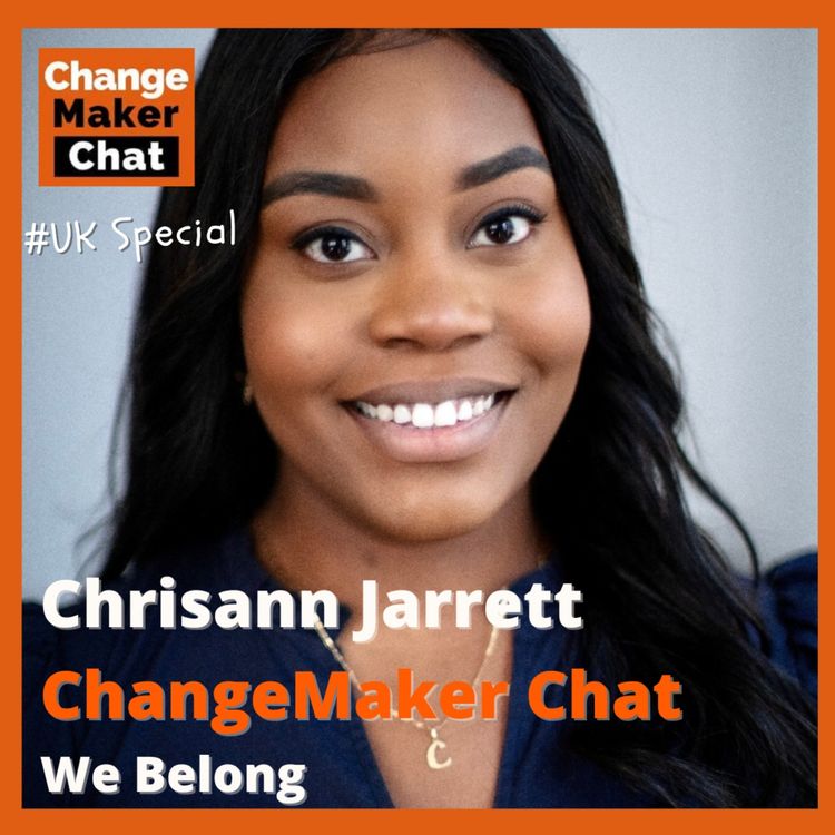 cover art for Chrisann Jarrett - ChangeMaker Chat - We Belong