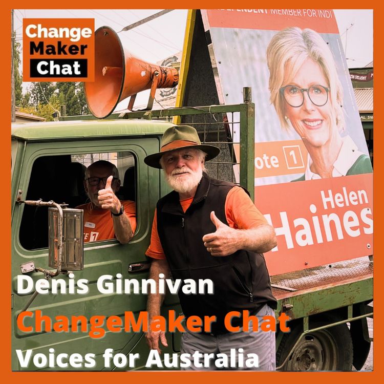 cover art for Denis Ginnivan - ChangeMaker Chat - Voices for Australia