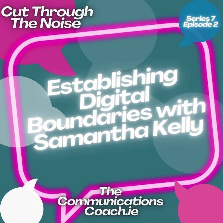 cover art for Establishing Digital Boundaries with Samantha Kelly