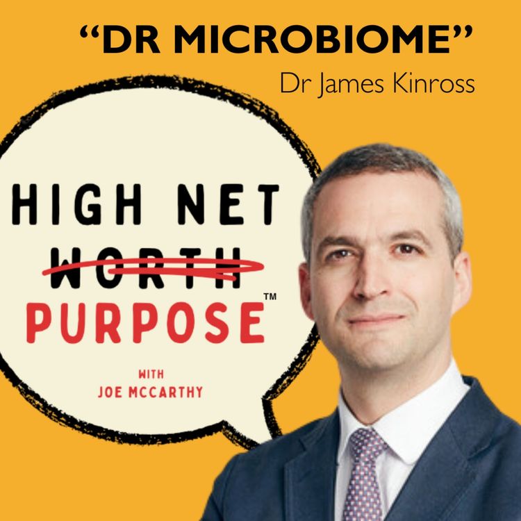 cover art for How the Gut Microbiome Could Unlock Human Longevity with Dr James Kinross