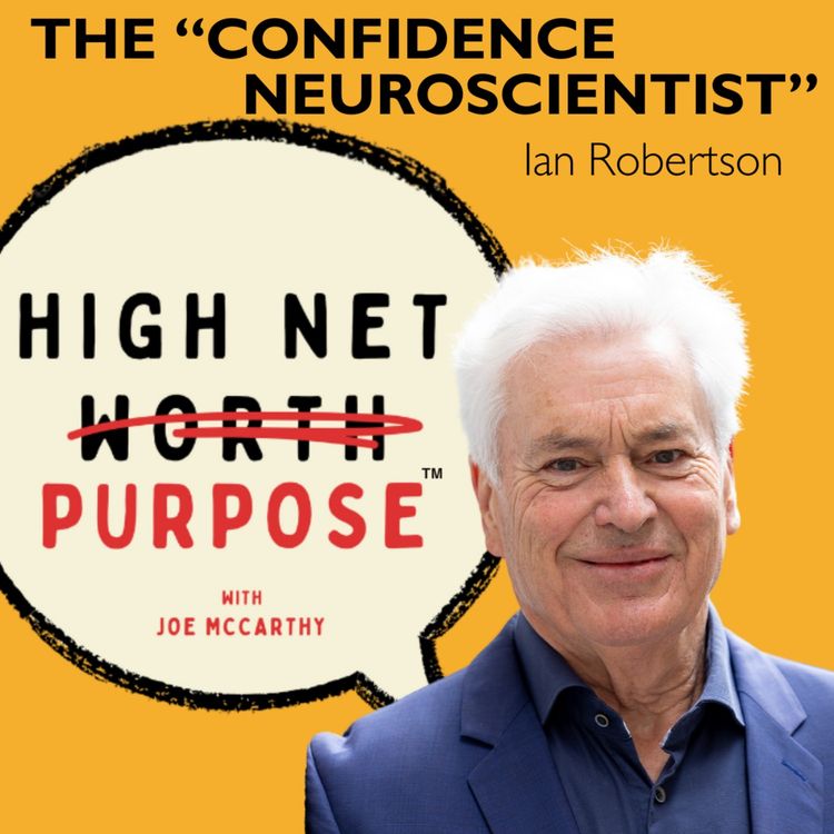 cover art for The Psychology of Purpose: How to Build Confidence and Transform Your Life with Ian Robertson. 