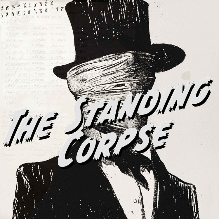 cover art for The Standing Corpse - Episode Three