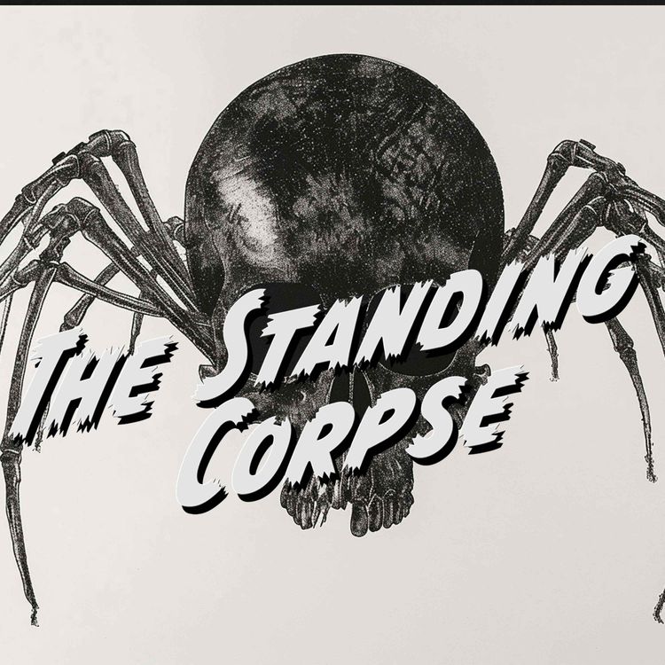 cover art for The Standing Corpse - Episode Six