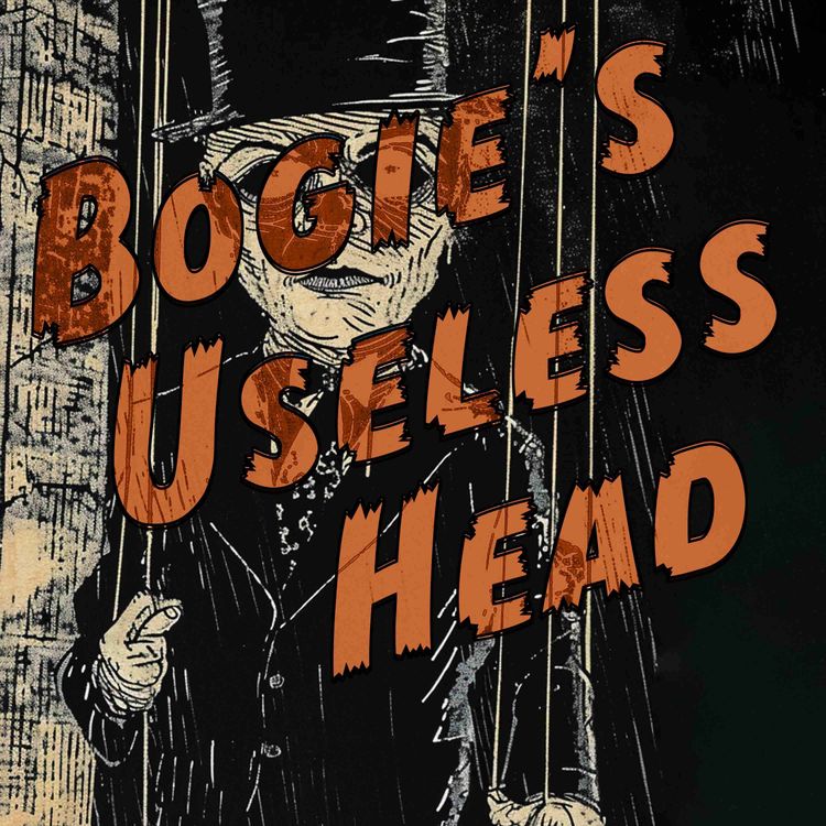 cover art for Bogie's Useless Head - Episode One 