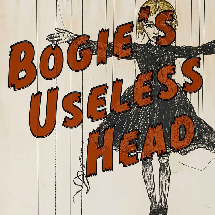 cover art for Bogie's Useless Head - Episode Three