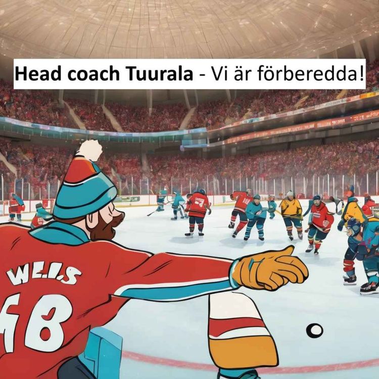 cover art for Head coach Tuurala - "Vi är förberedda"